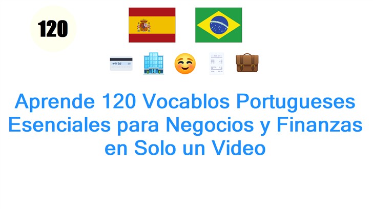 Aprende 120 Vocablos Portugueses Esenciales para Negocios y Finanzas en Solo un Video